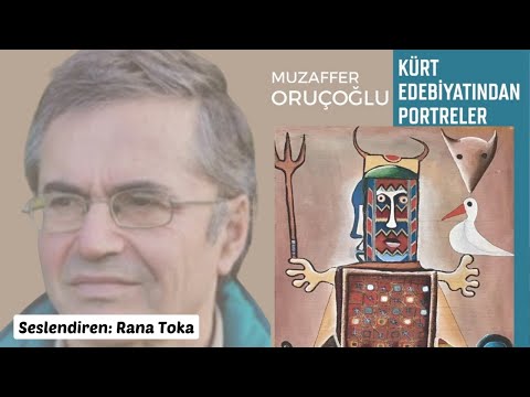 Kürt Edebiyatından Portreler - Muzaffer Oruçoğlu (Sesli Kitap Tek Parça) (Rana Toka)