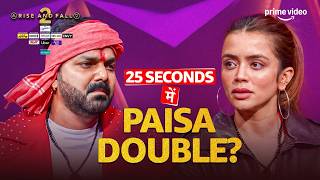 25 din ❌ 25 Seconds ✅ Mein Paisa Double! ft. Niharika | #RiseAndFallS2 | Prime Video and MX Player
