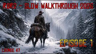 RDR2 Slow Walkthrough 2026 - Episode 1