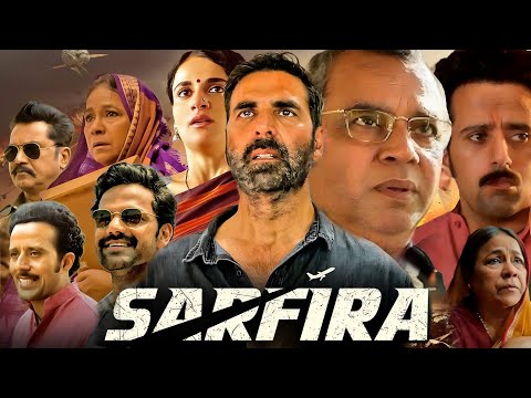 Sarfira Full HD Movie | Akshay Kumar | Radhika Madan | Suriya | Paresh Rawal | OTT Explanation