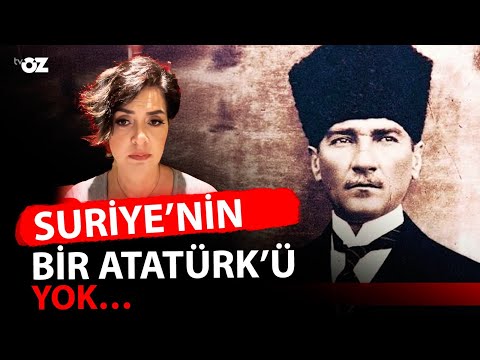 SURİYE’NİN BİR ATATÜRK’Ü YOK…