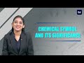 Chemical Symbols and Their Significance