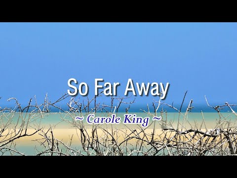 So Far Away – KARAOKE VERSION – as popularized by Carole King