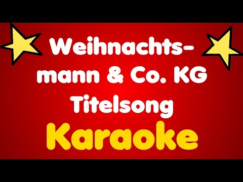 Weihnachtsmann & Co. KG • Titelsong • Karaoke