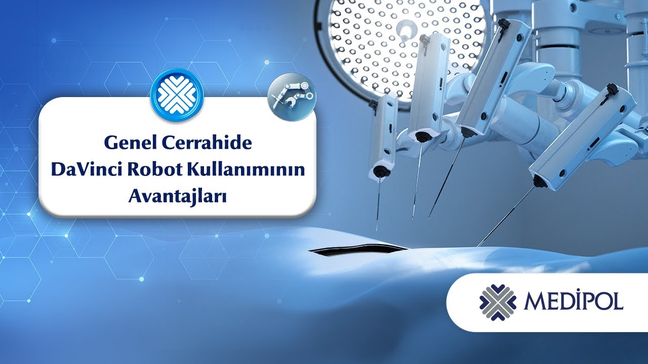DaVinci Robotik Cerrahinin Avantajları: Daha Az Ağrı, Hızlı İyileşme