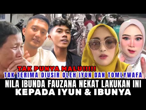 Setelah Diusir, Ibunda Fauzana Nekat Lakukan Ini Kepada Iyun dan Ibunya