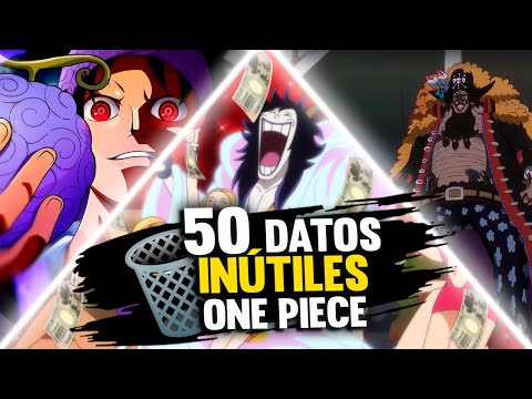 50 DATOS INÚTILES sobre ONE PIECE