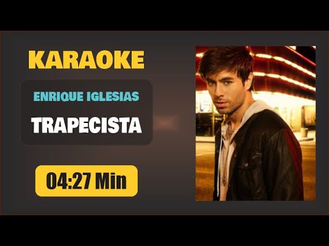 Karaoke | TRAPECISTA – Enrique Iglesias