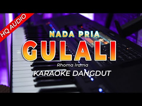 GULALI || KARAOKE  || RHOMA IRAMA || DANGDUT ORIGINAL || NADA PRIA – HQ AUDIO
