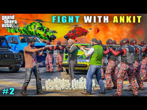 GTA 5 : BIGGEST FIGHT WITH ANKIT || GTA 5 GAMEPLAY #2
