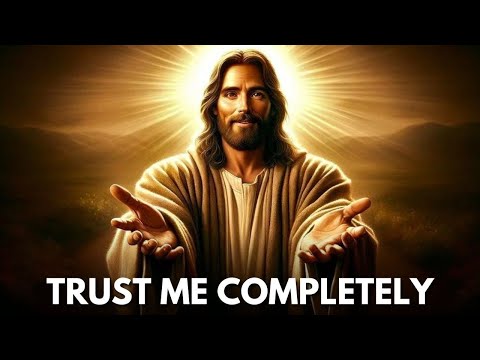 Trust Me Completely | Message of God | God Message Today | God Message For You