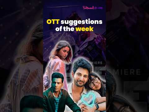 Jigra to Detach: Top OTT picks of the week