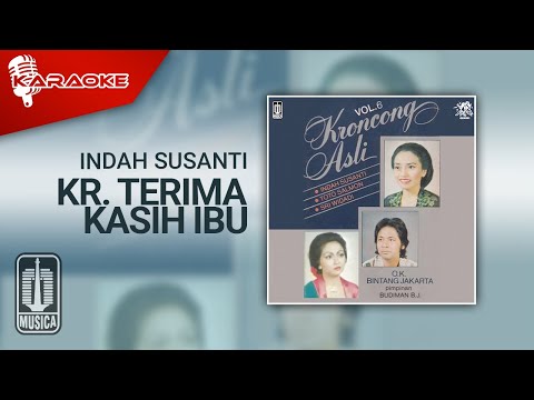 Indah Susanti – Kr. Terima Kasih Ibu (Official Karaoke Video)