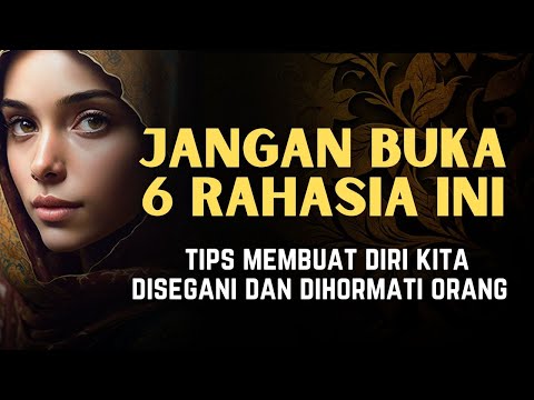 6 HAL DARI DIRIMU YANG HARUS TETAP DIRAHASIAKAN || MOTIVASI HIDUP