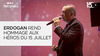 LE PRÉSIDENT ERDOGAN REND HOMMAGE AUX HÉROS DU 15 JUILLET