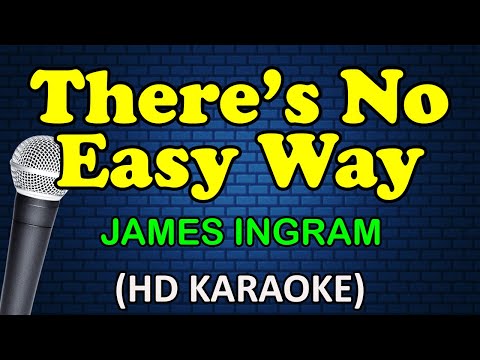 THERE’S NO EASY WAY – James Ingram (HD Karaoke)