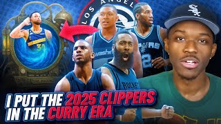 I Took The 2025 Clippers And Added Them To The Curry Era