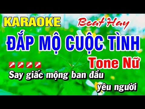 Karaoke Đắp Mộ Cuộc Tình (Beat Hay) Nhạc Sống Tone Nữ | Hoài Phong Organ