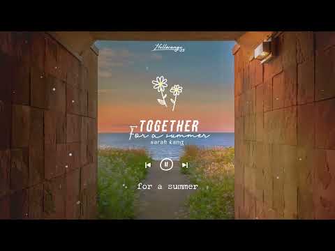 « Playlist » Together, for a summer 🎼 Sarah Kang
