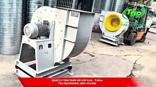 Quạt Ly Tâm Thấp Áp KCF 8.0A - 7.5Kw