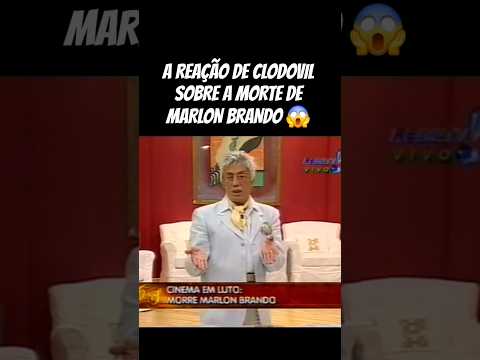 A reação de Clodovil ao saber da morte de Marlon Brando.