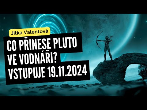 Pluto vstupuje do Vodnáře 19.11.2024 Jitka Valentová | tipy pro osobní rozvoj