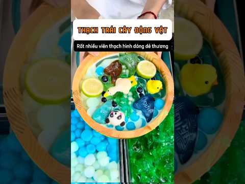 THẠCH TRÁI CÂY ĐỘNG VẬT NHÀ LÀM #food #streetfood #anvat #tiemanvatnho