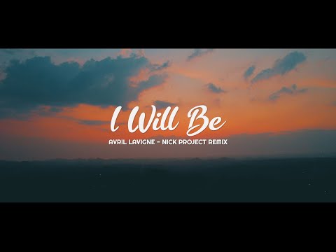 Slow Remix Lagu Barat !!! I Will Be - Avril Lavigne (Nick Project Remix)