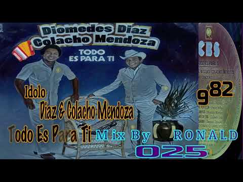 Diomedes Diaz y Colacho Mendoza { álbum Completo } -Todo Es Para Ti- 1982 - Mix BY DJRONALD