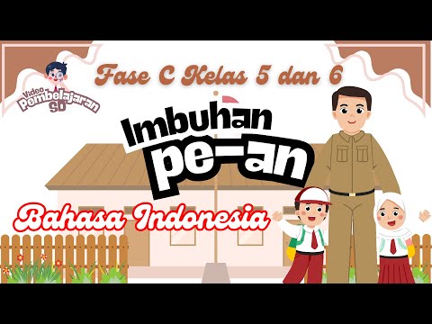 Imbuhan Pe-an - Bahasa Indonesia - Fase C- Kelas 5 dan 6