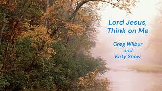 Lord Jesus, Think on Me
