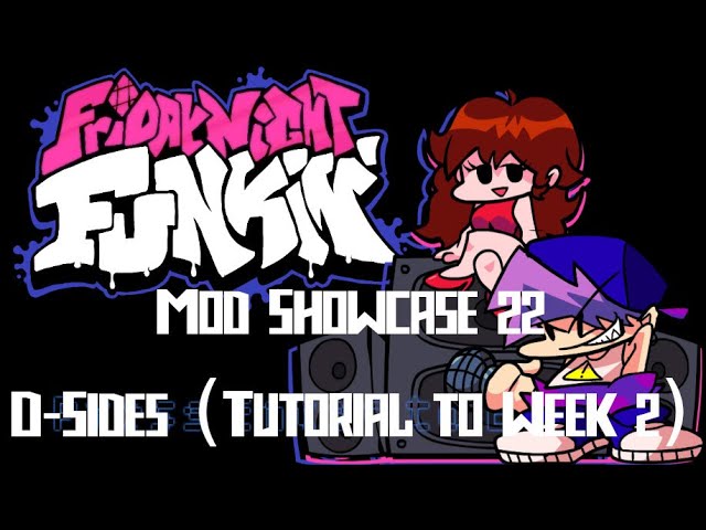 Friday Night Funkin' - Mod Showcase 22: D-Sides (Tutorial to Week 2)