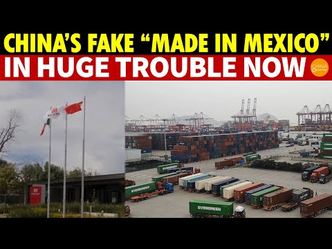 Chinese Companies Disguised as “Made in Mexico” Are Facing Big Trouble