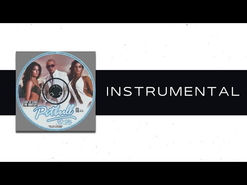 Pitbull, Trina & Young Boss - Go Girl (Instrumental) *ORIGINAL*