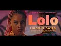 Lolo By Loader Ft Davis D (Official Video)