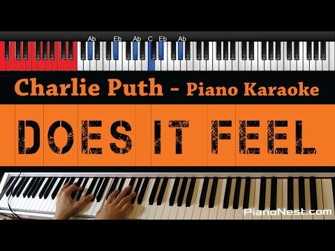 Charlie Puth – Does It Feel – HIGHER Key (Piano Karaoke / Sing Along)