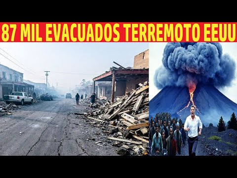 URGENTE TERREMOTO SACUDE EEUU LA ENERGÍA VIENE AQUÍ / 87 MIL EVACUADOS ALERTA ELEVADA