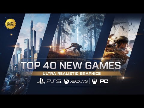 Top 40 New Upcoming Games with Ultra Realistic Graphics 2024 - 2025 | PS5 Pro, PC, XBOX Series X/S