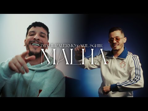 Djalil Palermo ft Akil Sghir - Malha (Official Music Video)