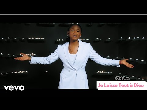 Indira - Je Laisse Tout à Dieu (Clip Officiel)