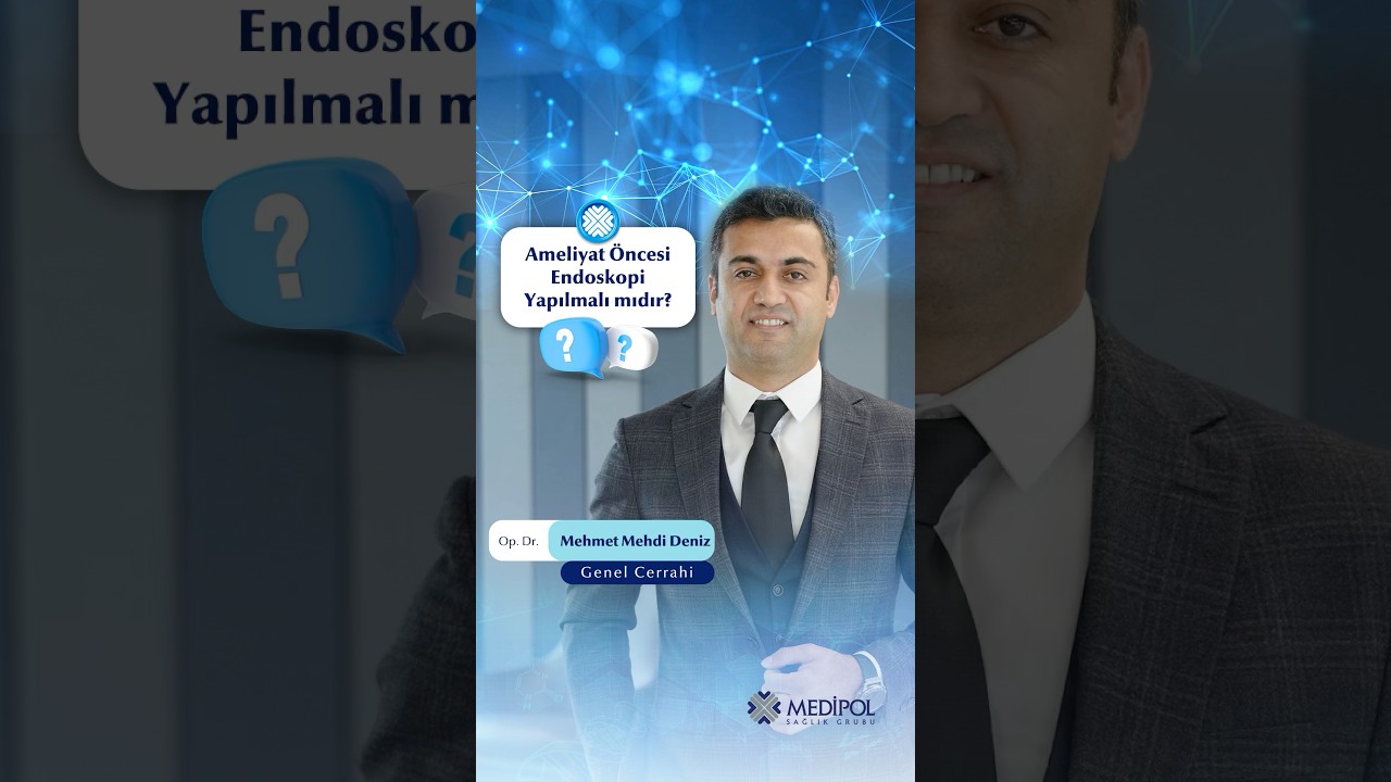 Ameliyat Öncesi Endoskopi Neden Önemlidir?