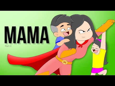 MAMA Part 3 | Pinoy Animation