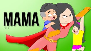 MAMA Part 3 | Pinoy Animation