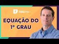 Equações do Primeiro Grau e Soluções