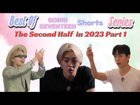 Best of GOING SEVENTEEN (GoSe) Shorts Series | The 2nd Half in 2023 Compilation Part 1 #GOING_SVT