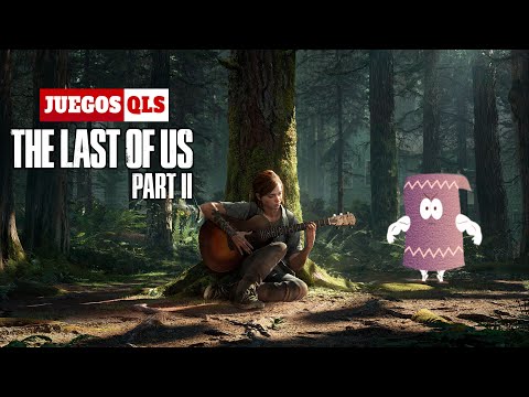 Juegos QLS - The Last Of US Part II