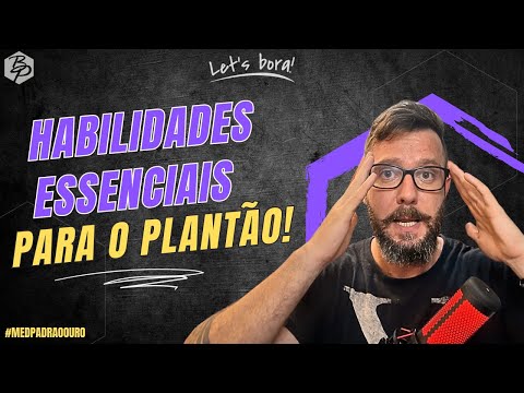 As três habilidades essenciais para um plantão seguro na medicina.