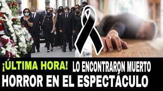 🌎💔 HORROR EN LA FARÁNDULA:  LUTO EN EL ESPECTÁCULO MUERE UNA ESTRELLA