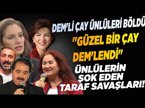 DEM'li çay sanatçıları böldü: İbrahim Tatlıses "İçelim" dedi, Kabaş ve Akkiraz Ateş Püskürdü