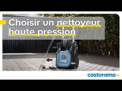 Comment choisir un nettoyeur haute pression - Castorama